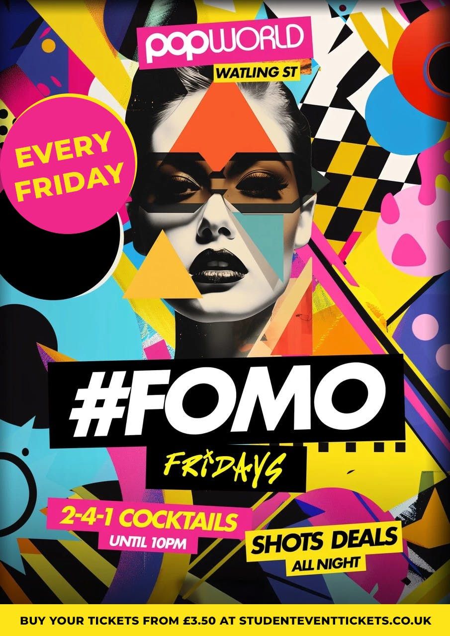 FOMO FRIDAYS @ POP WORLD WATLING STREET - Friday 4th July, 4 July | Event in London | AllEvents