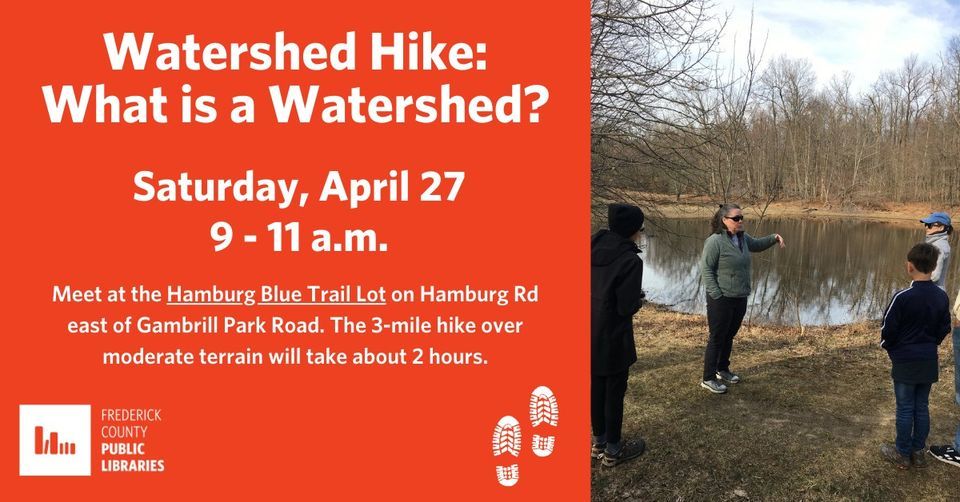 Hike What is a Watershed?, Hamburg Rd, Frederick, MD 21702, United