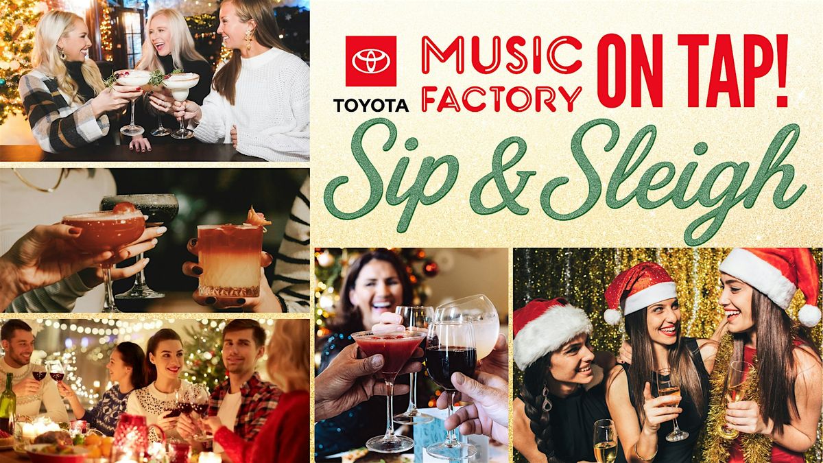 Toyota Music Factory On Tap!  Sip & Sleigh, 6 December | Event in Irving | AllEvents