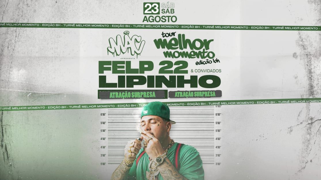 Mac Life - Felp 22 Tour Melhor Momento in Belo Horizonte, 23 August | Event in Belo Horizonte | AllEvents