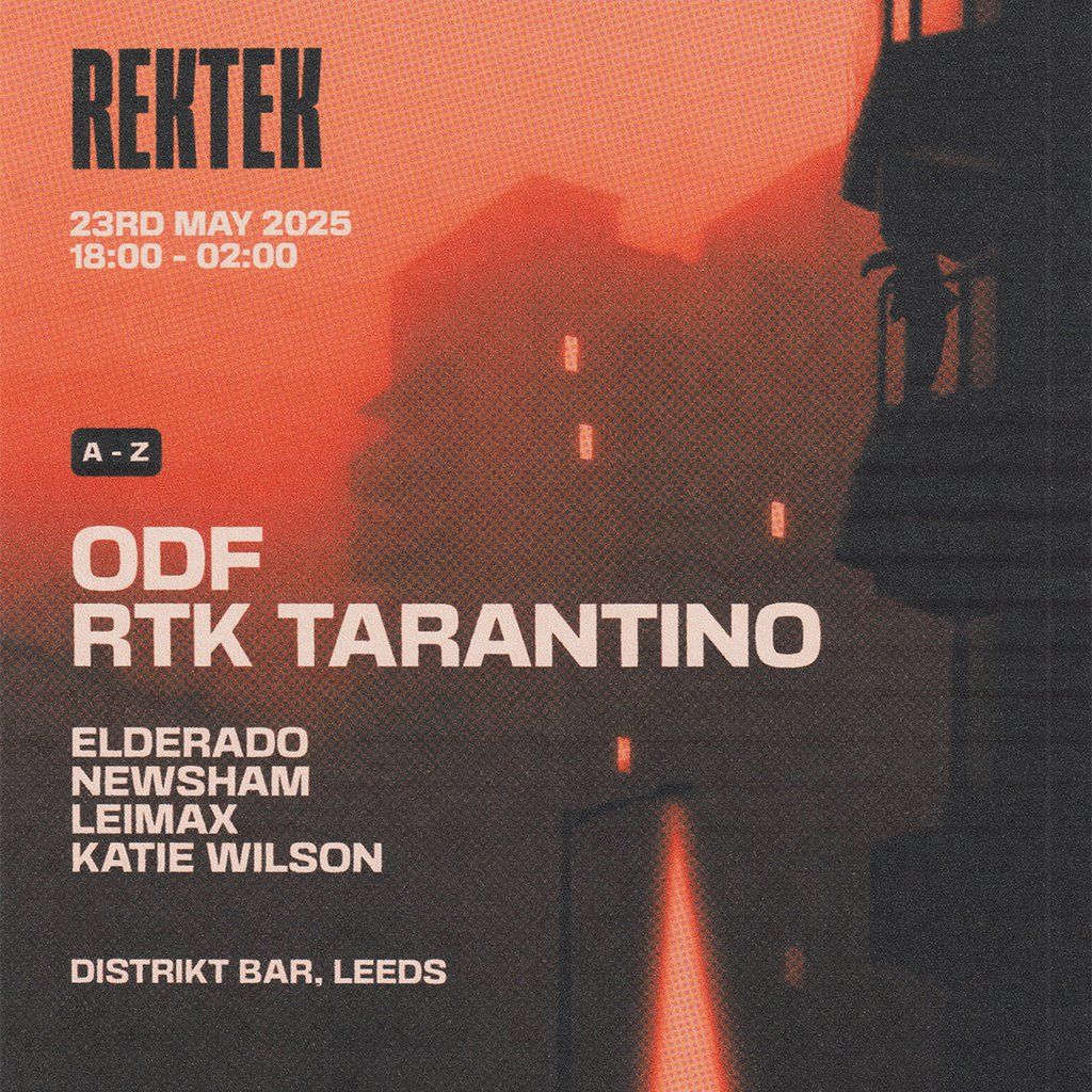RekTek Presents ODF & RTK Tarantino | Event in Leeds | AllEvents