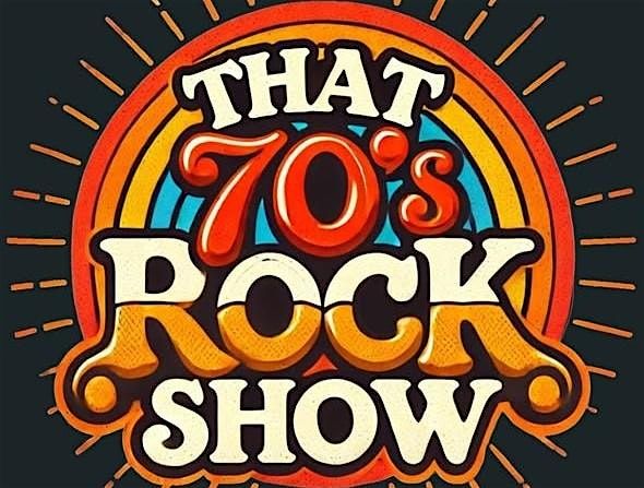 August 8 - 'That 70's Rock Show", 8 August | Event in Washington | AllEvents