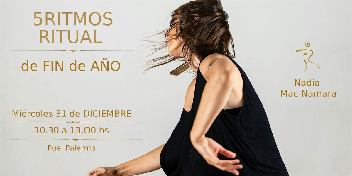 5Ritmos  RITUAL de FIN de AÑO c/Nadia - MIERCOLES  31 Diciembre  AM -  FUEL, 31 December | Event in Palermos