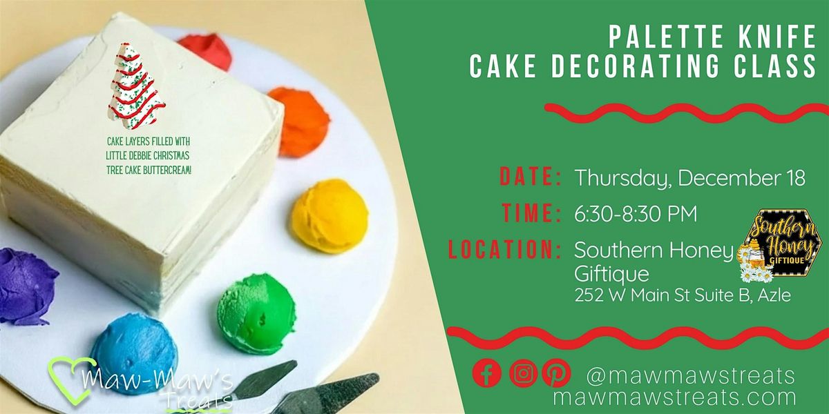 Palette Knife Cake Decorating Class [1218], 18 December | Event in Azle | AllEvents