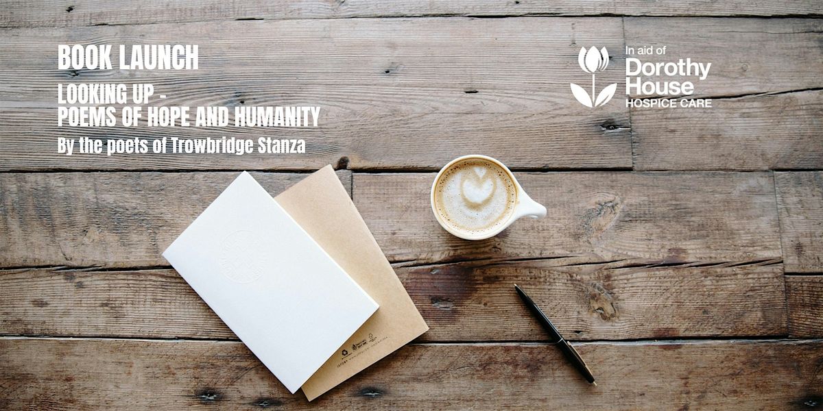 Trowbridge Stanza Book Launch: Looking Up – Poems of Hope and Humanity, 6 December | Event in Trowbridge