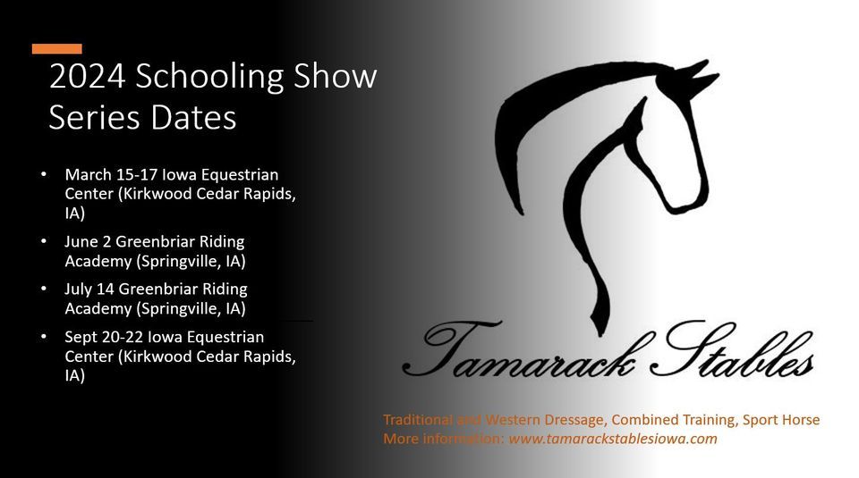 Tamarack Stables Schooling Show, Iowa Equestrian Center Kirkwood, Cedar Rapids, March 15 to
