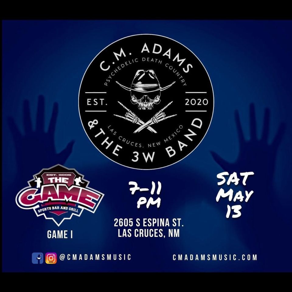 C.M. Adams & the 3W Band LIVE at The Game, The Game Sports Bar & Grill