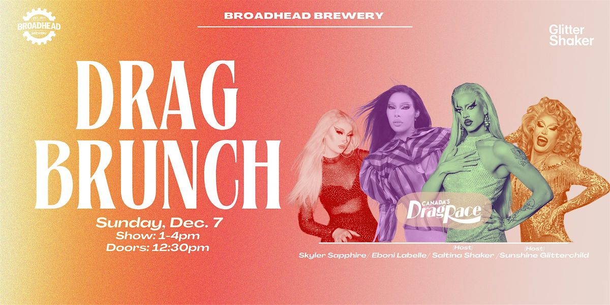 DRAG BRUNCH at Broadhead Brewery ORLEANS!, 7 December | Event in Ottawa | AllEvents
