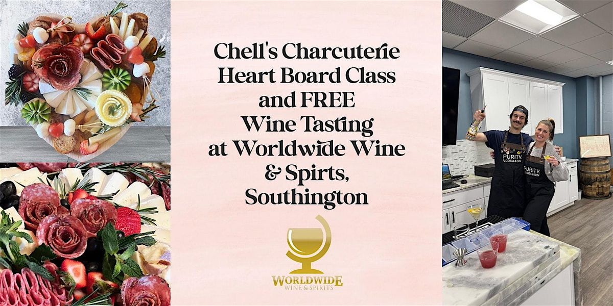 Chell's Charcuterie Heart Board Class and Free Wine Tasting at Worldwide, 6 February | Event in Southington