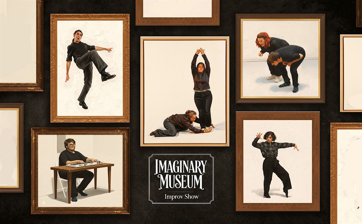 Sunday Afternoon YES AND Improv Showcase: Hippo &amp; Me / Imaginary Museum