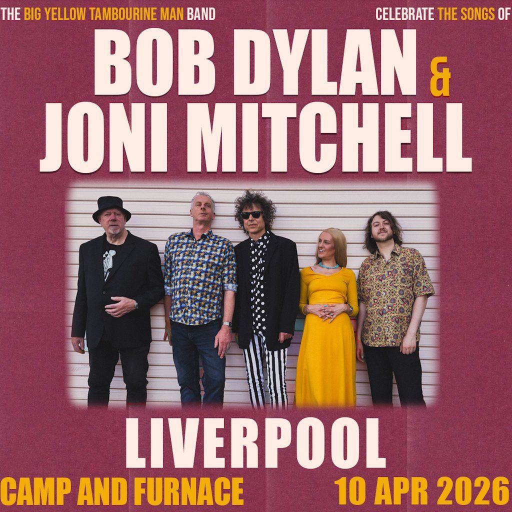 Bob Dylan and Joni Mitchell Performed LIVE at Camp and Furnace, 10 April | Event in Liverpool | AllEvents