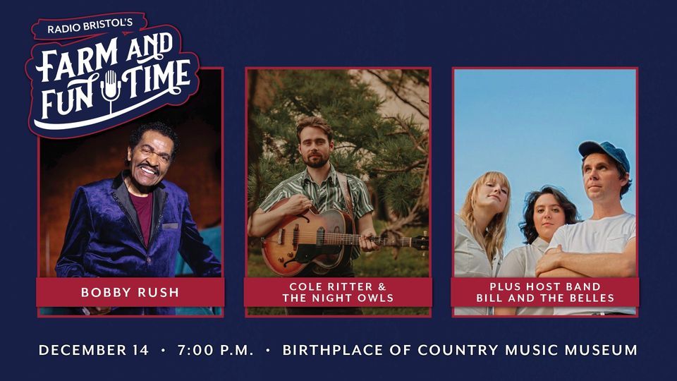 Farm and Fun Time featuring Bobby Rush, Cole Ritter & The Night Owls ...