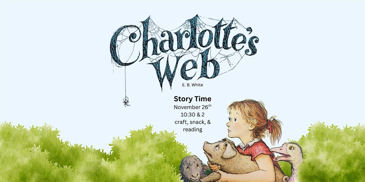 Children's Story Time - Charlotte's Web, 26 November | Event in Dothan | AllEvents