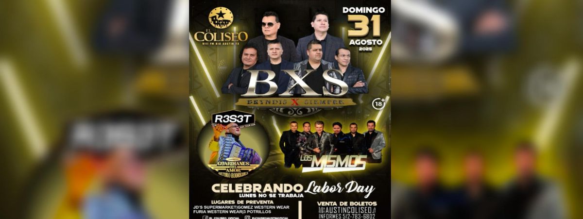 BXS BRYNDIS X SIEMPRE, LOS MISMOS & MAS, 31 August | Event in Austin | AllEvents