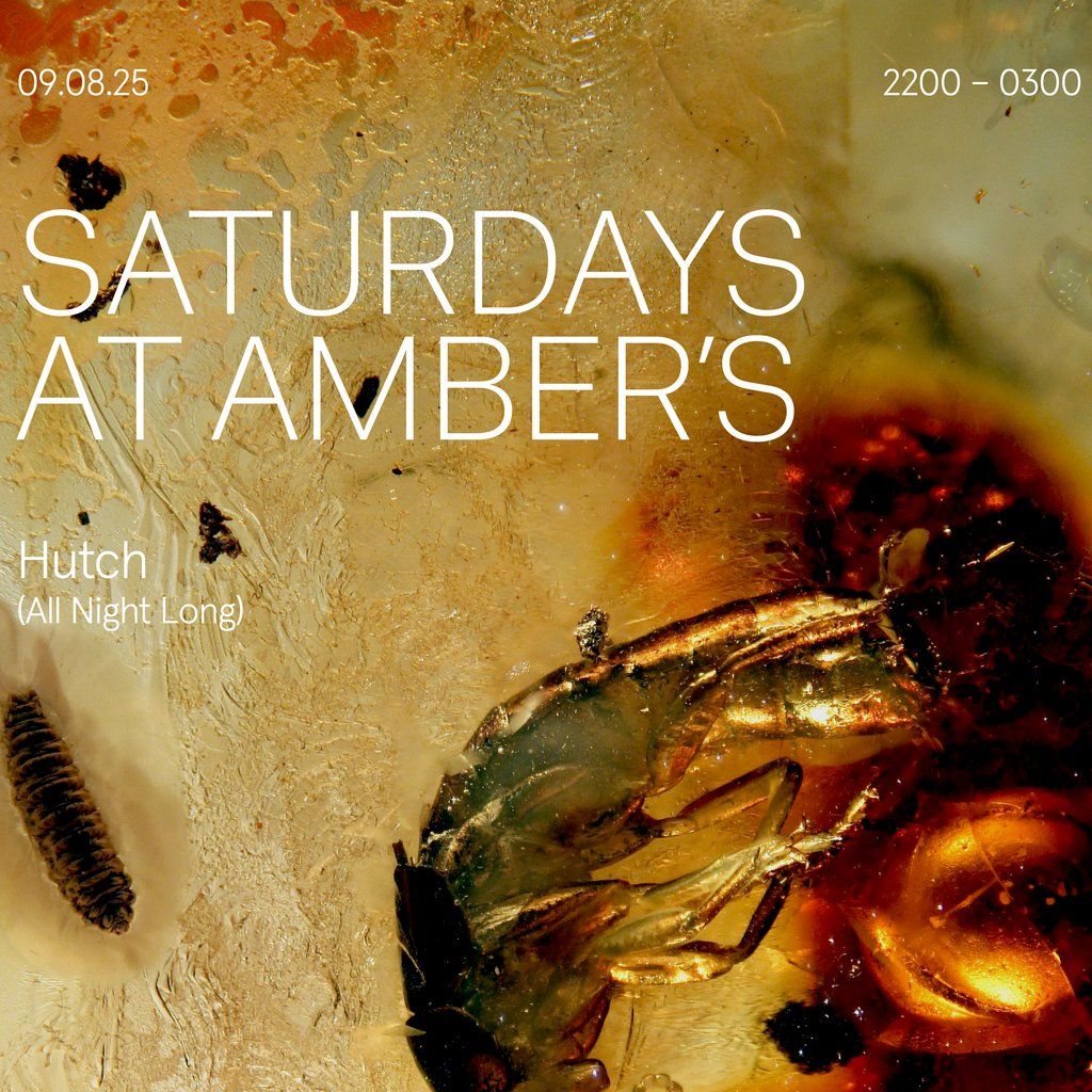 Saturdays at Amber's: Hutch (All Night Long) | Event in Manchester | AllEvents