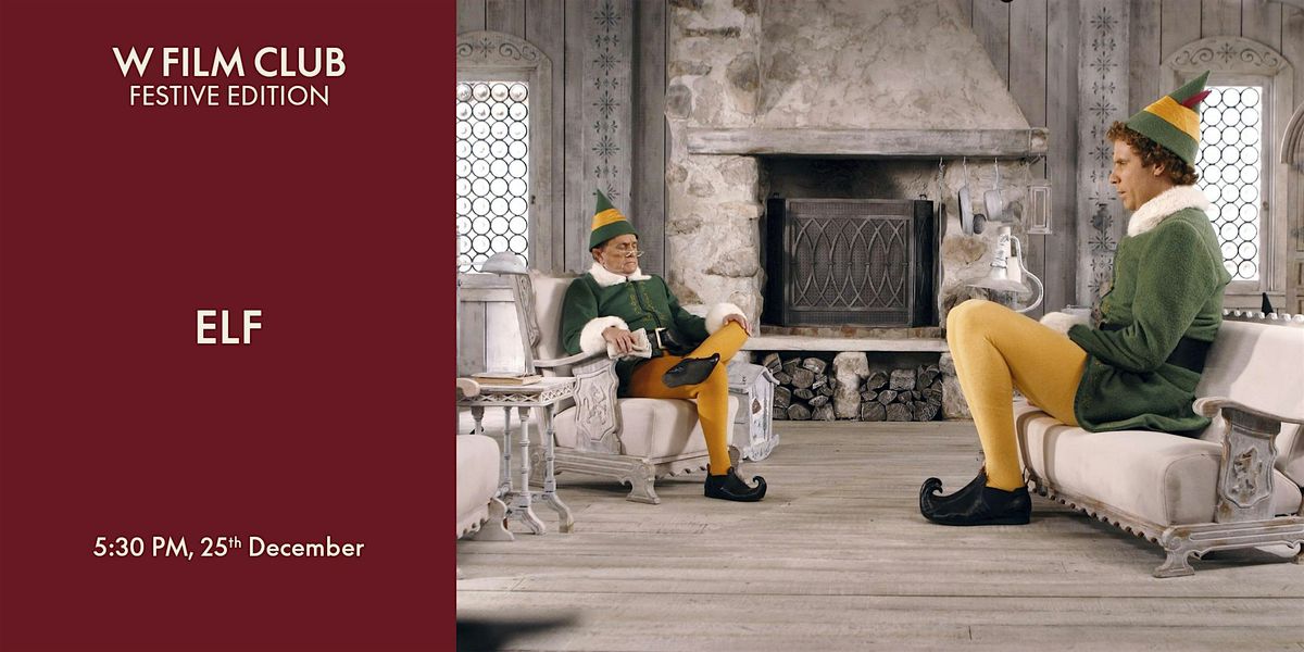 W Film Club: Elf, 25 December | Event in London | AllEvents
