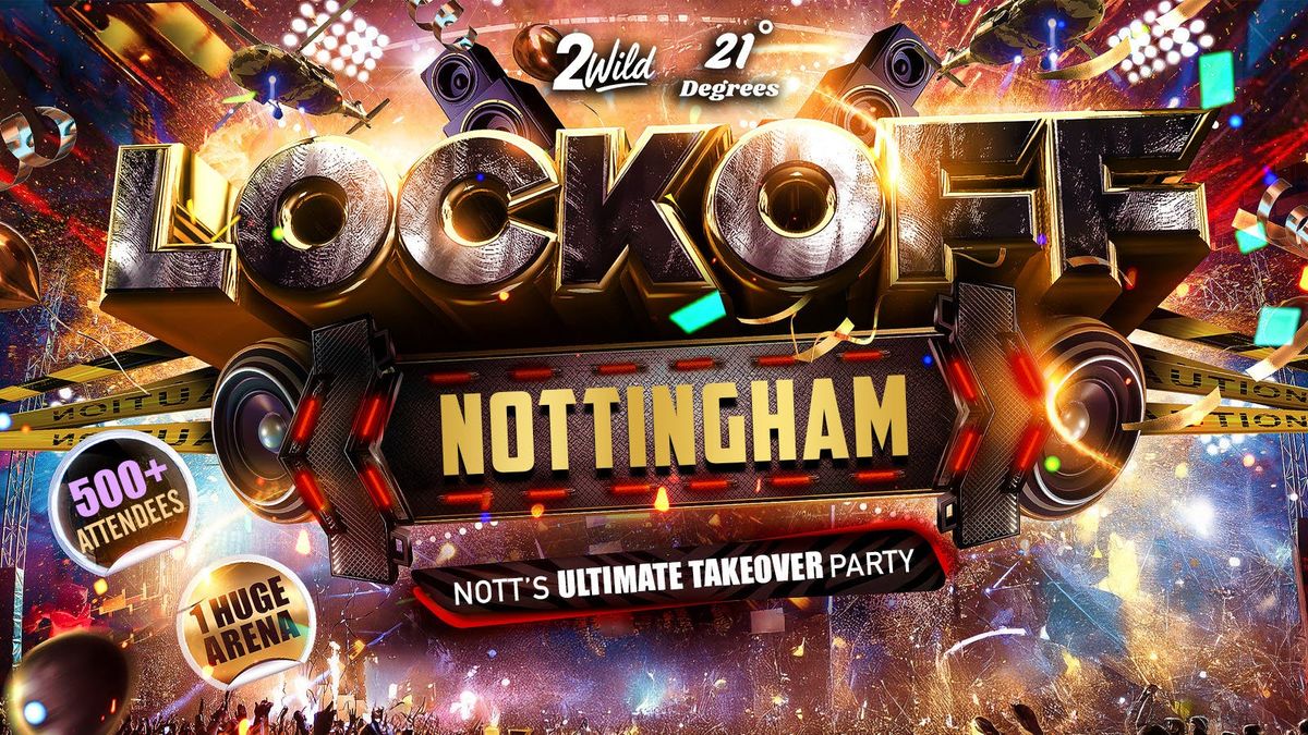 LOCKOFF NOTTS - Nottingham's Ultimate Takeover Party!, 1 October | Event in Nottingham | AllEvents