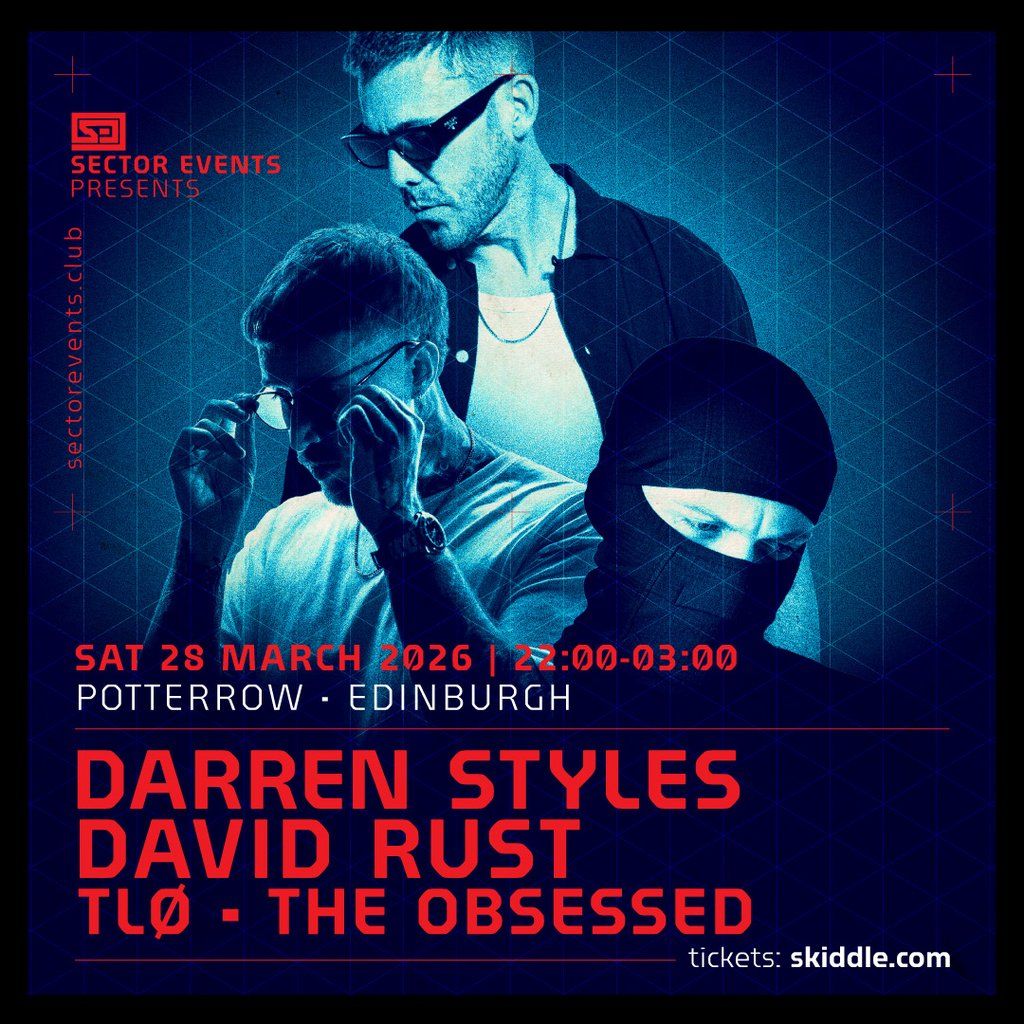 Sector Events Presents: Darren Styles + More, 28 March | Event in Edinburgh | AllEvents