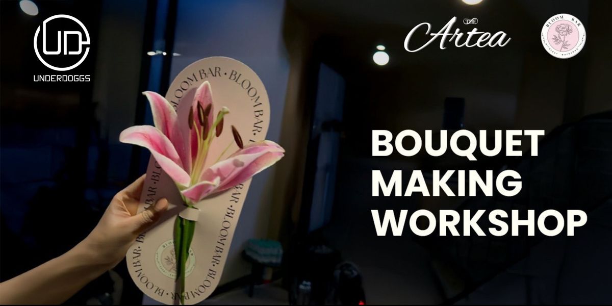 Bouquet Making Workshop at Underdoggs, 27 July | Event in Hyderabad | AllEvents
