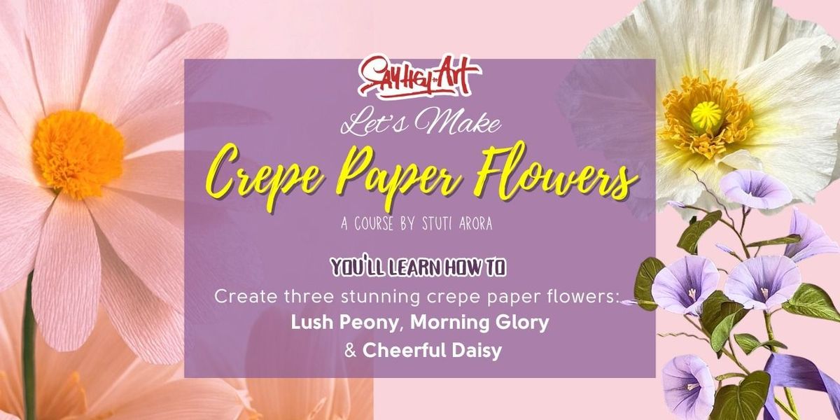 Crepe Paper Flower Making Workshop with Stuti, 12 June | Event in New Delhi | AllEvents