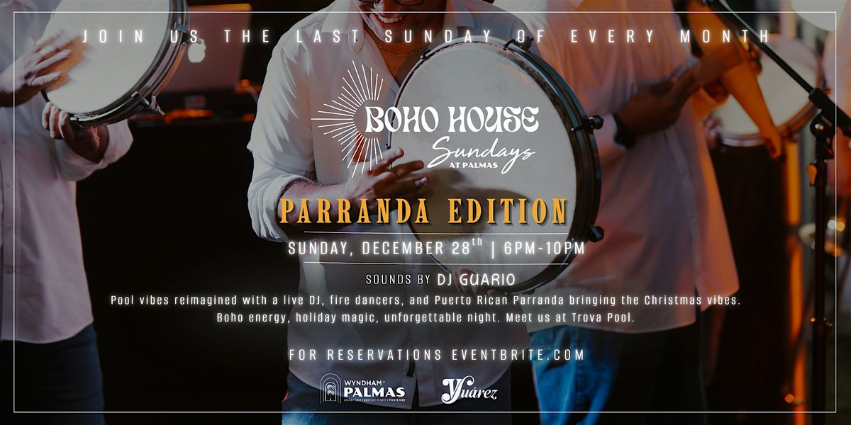 Boho House Sundays - Parranda Edition