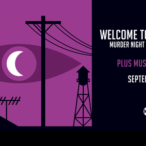 Welcome To Night Vale - Murder Night in Blood Forest at Wheeler Opera House
