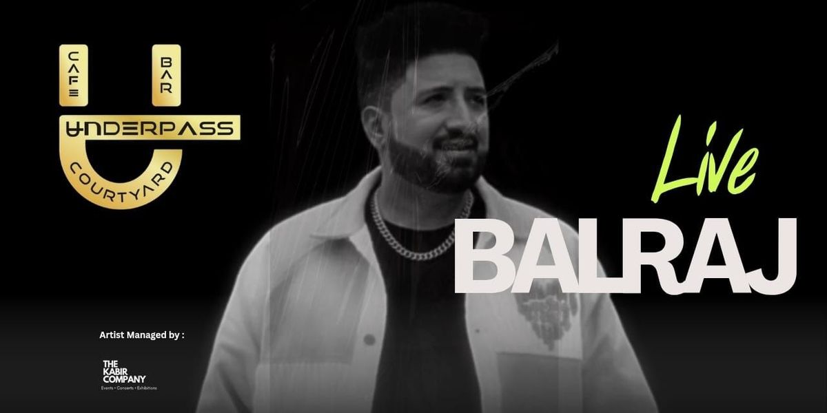 CAFE UNDERPASS presents Balraj LIVE, 26 July | Event in New Delhi | AllEvents