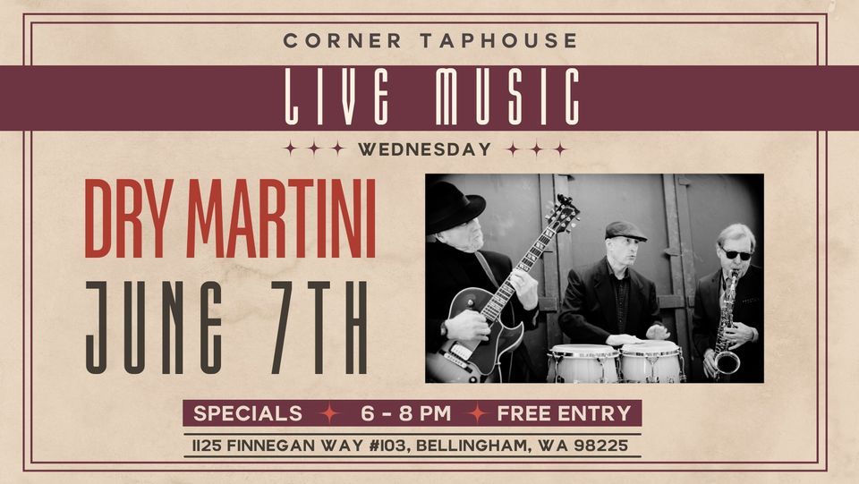 live-music-wednesdays-feat-dry-martini-corner-taphouse-bellingham-june-7-2023-allevents-in