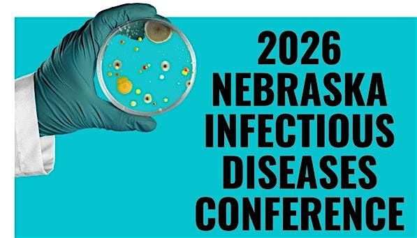 2026 Nebraska Infectious Diseases Conference, Courtyard by Marriott ...