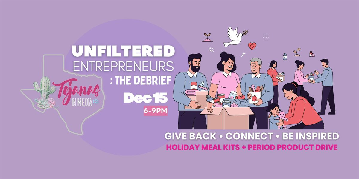 Unfiltered Entrepreneurs: The Debrief, 15 December | Event in San Antonio | AllEvents