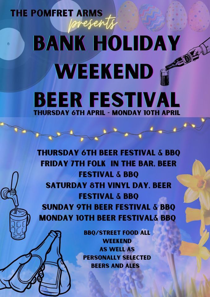 EASTER BANK HOLIDAY BEER FESTIVAL, The Pomfret Arms, Northampton, 6
