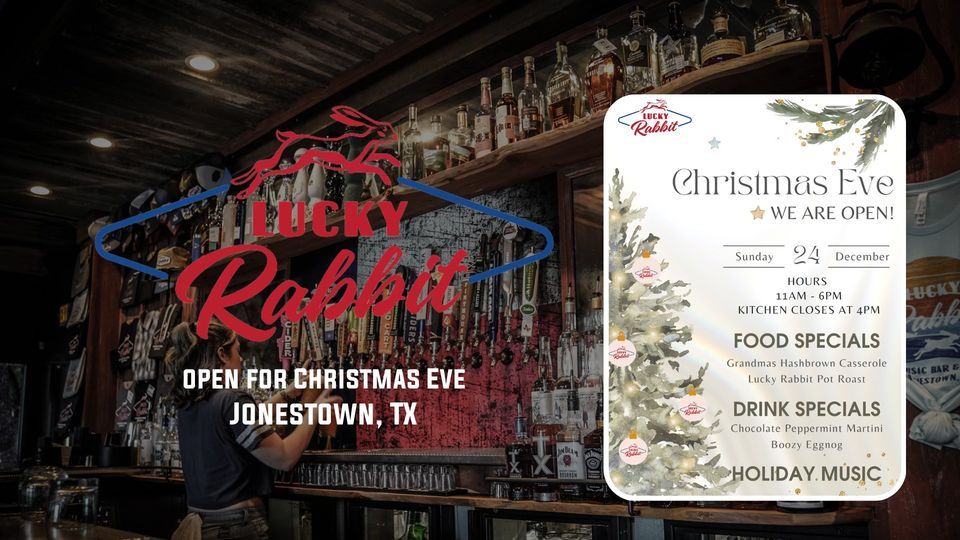 OPEN for Christmas Eve, Lucky Rabbit Jonestown, December 24 2023 AllEvents.in