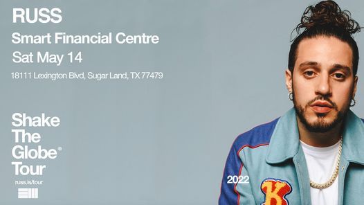 Russ Shake The Globe Tour Smart Financial Centre At Sugar Land May 14 2022 Allevents In 2022 Schedule Of Events At Smart Financial Center In Sugar Land