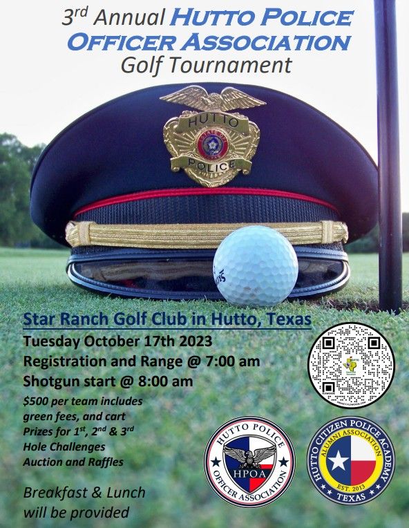 3rd Annual Hutto Police Officers Association Golf Tournament, THE GOLF ...