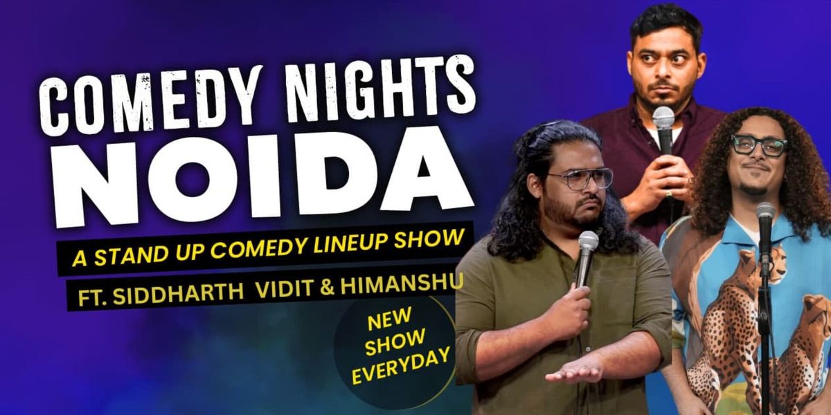 Comedy Nights Noida- TRIO | Event in New Delhi | AllEvents