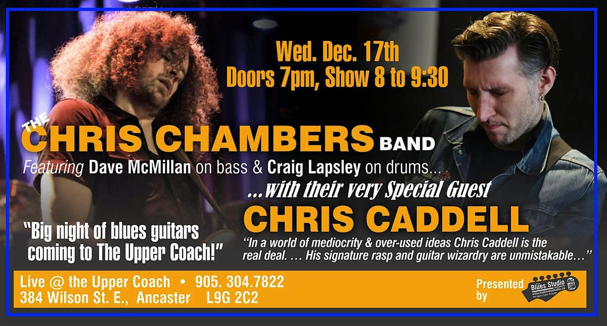 Chris Chambers Band with Special Guest Chris Caddell, 17 December | Event in Ancaster | AllEvents