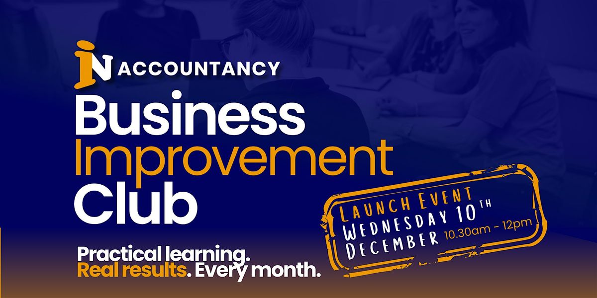 Business Improvement Club - Launch Event, 10 December | Event in Hazel Grove | AllEvents