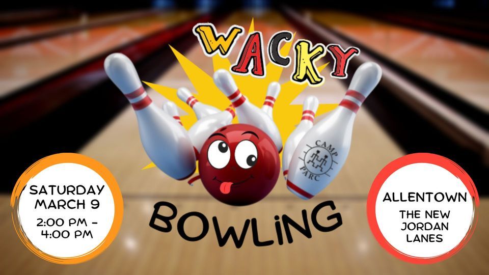 Wacky Bowling Allentown, The New Jordan Lanes, Allentown, 9 March 2024 AllEvents.in
