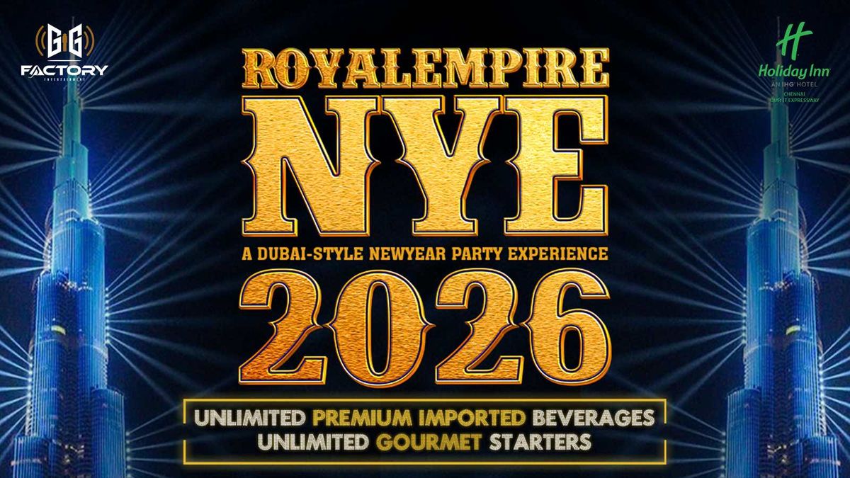 ROYALEMPIRE NYE 2026 – A Dubai-Style New Year Party, 31 December | Event in Chennai | AllEvents