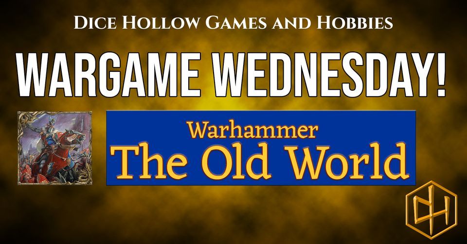 Wargame Wednesday Warhammer The Old World, Dice Hollow Games, Warman