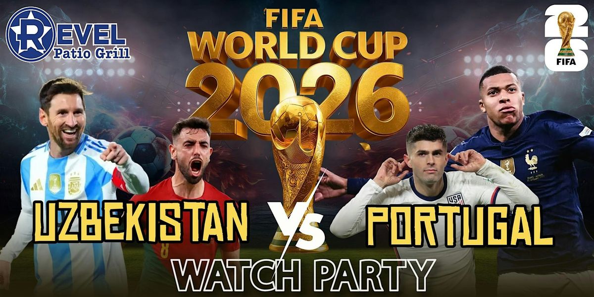 Portugal vs Uzbekistan - World Cup 2026 Watch Party, The Revel, Frisco, 23  June 2026 | AllEvents