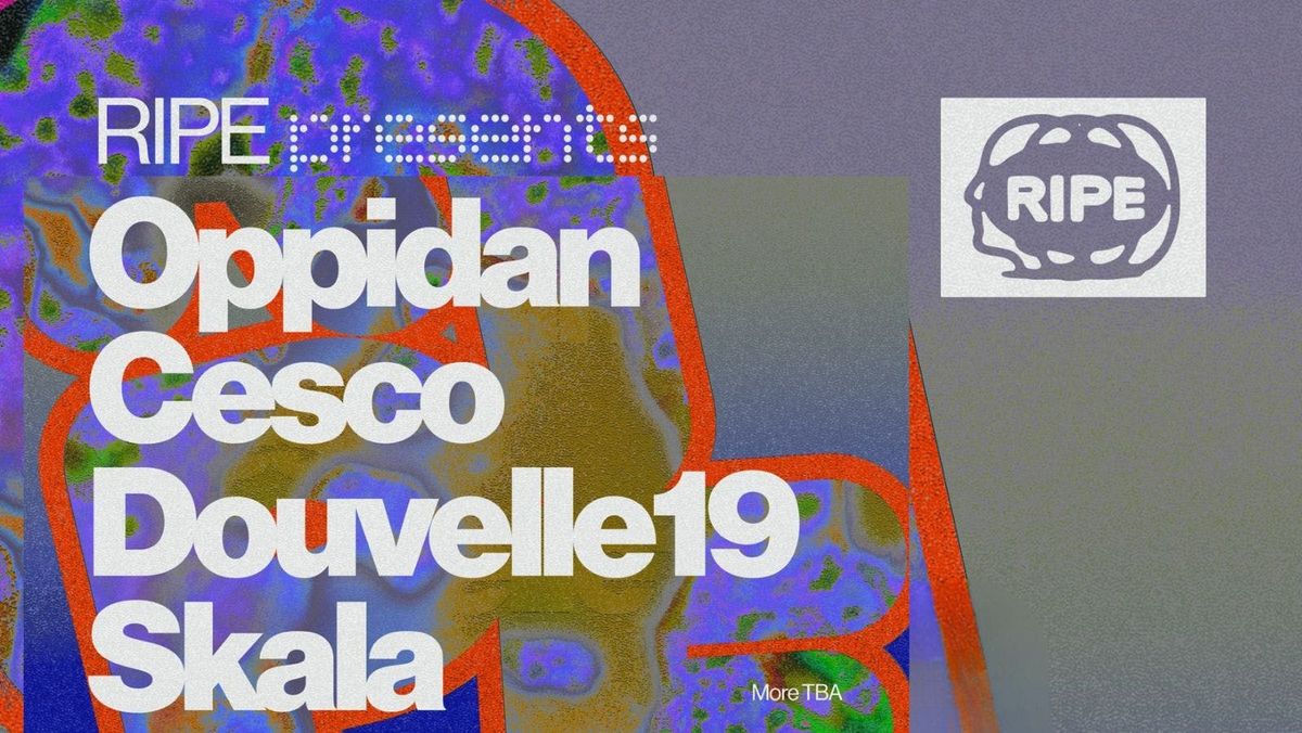 RIPE Presents: Oppidan, Cesco &amp; Douvelle19 | Leeds, 28 November | Event in Leeds | AllEvents