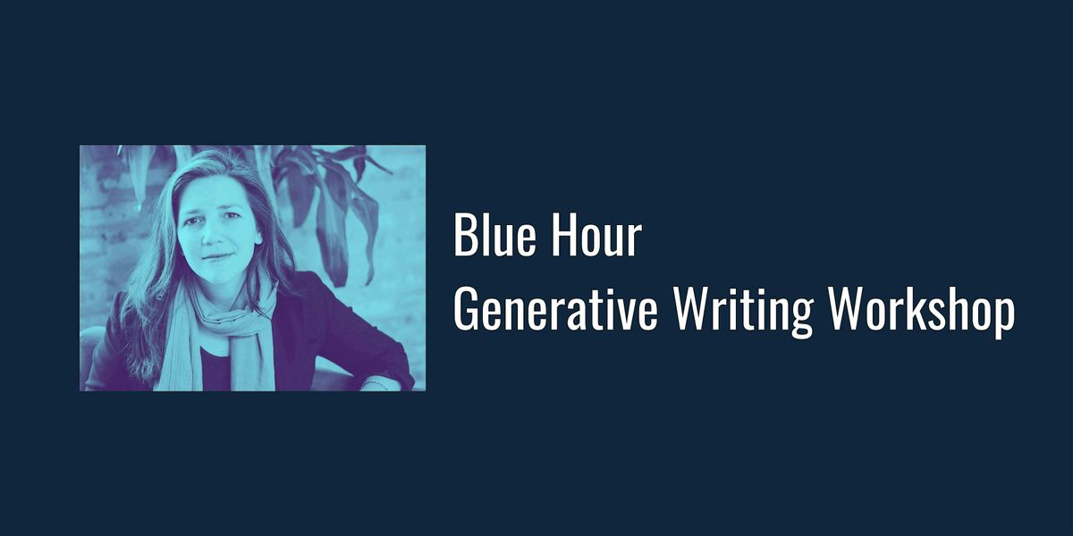 Chicago Poetry Center's Blue Hour Generative Workshop, 20 May | Event in Chicago | AllEvents