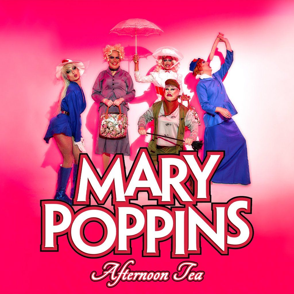 Mary Poppins Drag Afternoon Tea hosted by FunnyBoyz Liverpool ...