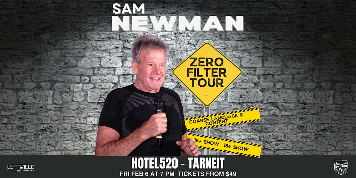 Sam Newman 'Zero Filter Tour' LIVE in Tarneit!, 6 February | Event in Tarneit | AllEvents