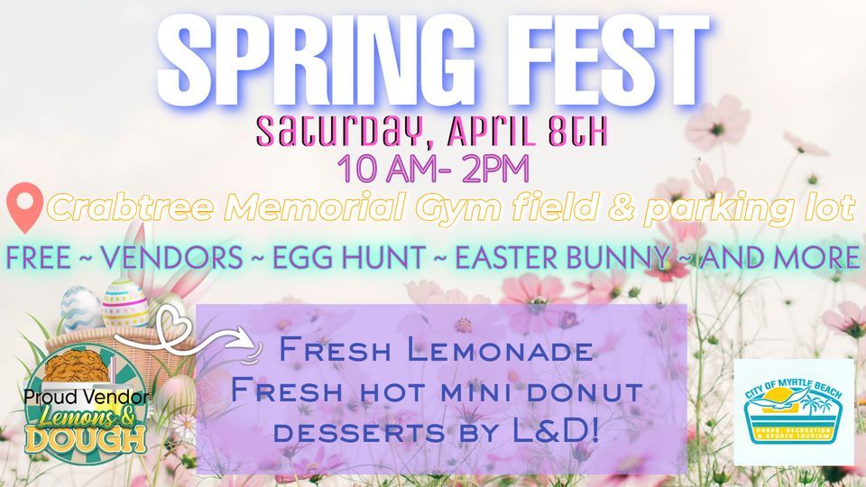 Lemons & Dough Spring Fest, Crabtree Gym Market Common, Myrtle