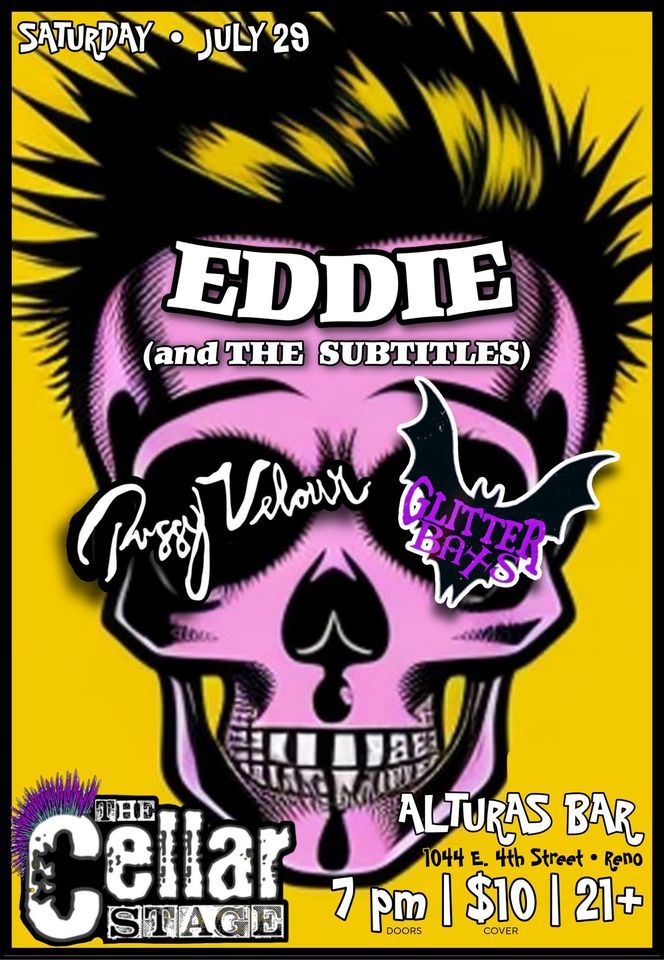 Eddie and The Subtitles with Pussy Velour and Glitter Bats , Alturas ...
