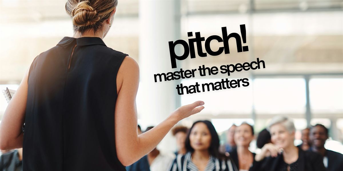 Pitch! Master the Speech that Matters, 10 January | Event in Charlottesville | AllEvents