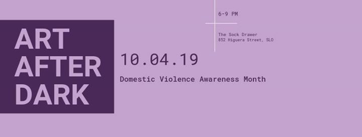 Art After Dark Domestic Violence Awareness Month At The Sock