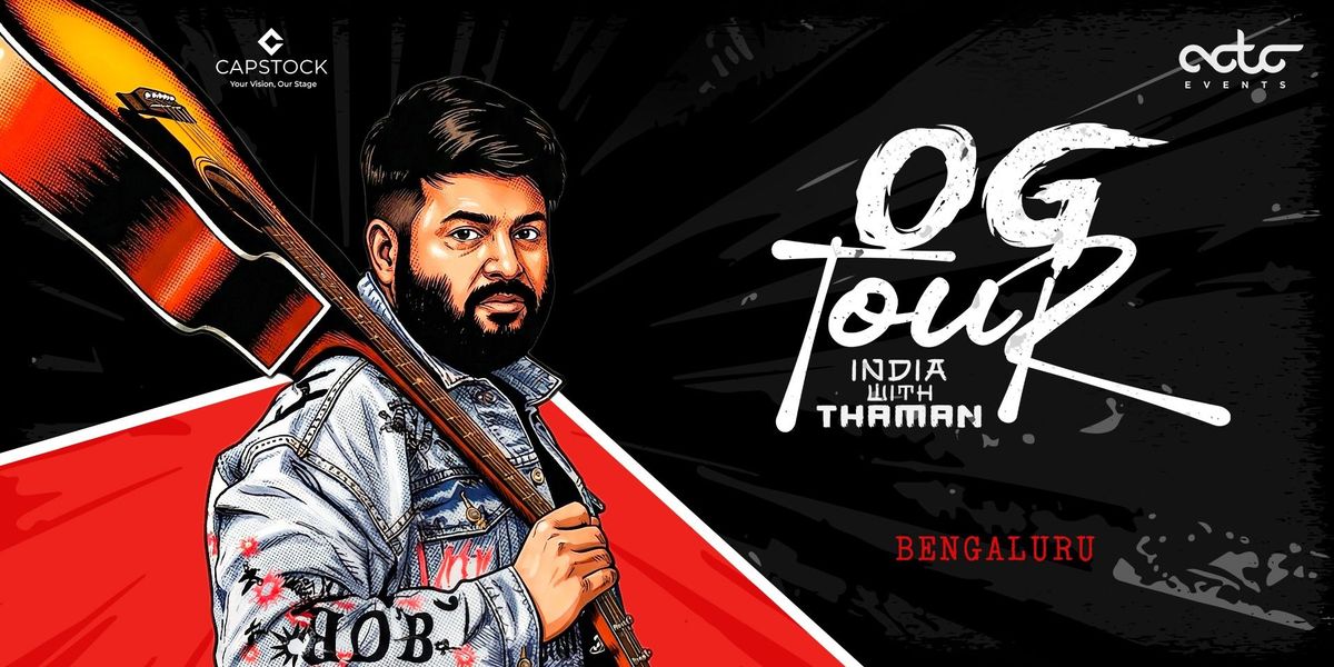 OG TOUR INDIA WITH THAMAN - LIVE IN BENGALURU